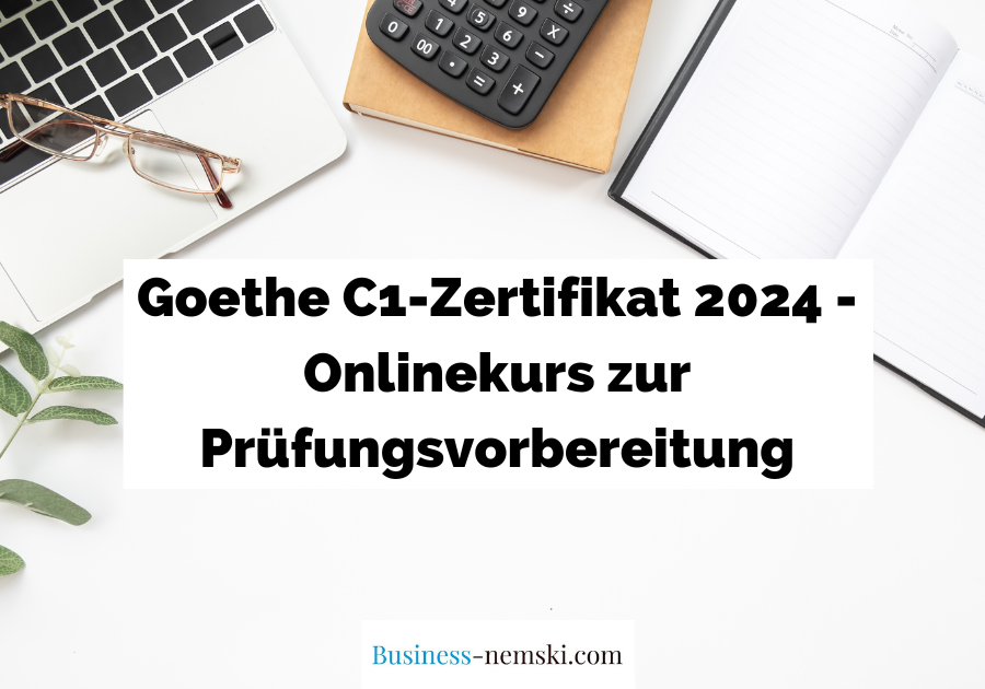 Goethe C1Zertifikat NEU Onlinekurs zur Prüfungsvorbereitung